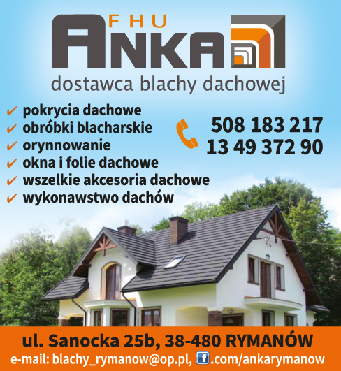 F.H.U. "ANKA" Dostawca Blachy Dachowej Rymanów Pokrycia Dachowe / Obróbki Blacharskie / Orynnowanie 