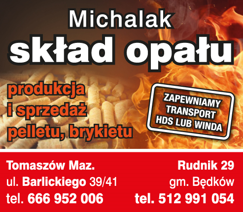 Michalak Skład Opału Tomaszów Maz. Produkcja i Sprzedaż Pelletu, Brykietu / Transport HDS lub Winda