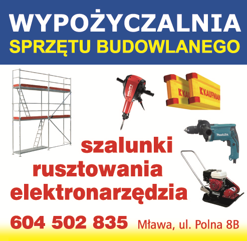 WYPOŻYCZALNIA SPRZĘTU BUDOWLANEGO Mława Szalunki / Rusztowania / Elektronarzędzia