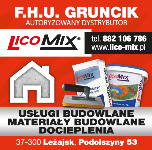 F.H.U. GRUNCIK Leżajsk Autoryzowany Dystrybutor LICO MIX ® / Usługi Budowlane / Materiały Budowlane