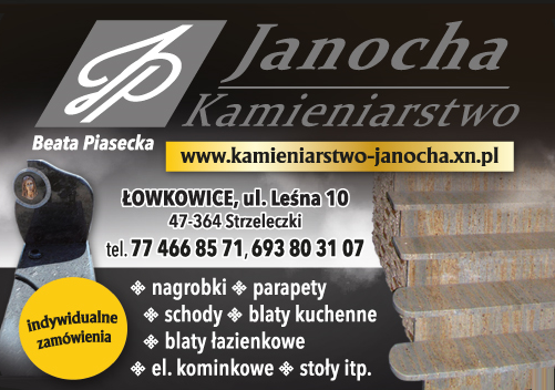 Kamieniarstwo „Janocha” Łowkowice Strzeleczki, powiat krapkowicki -Nagrobki, Parapety, Blaty, Schody