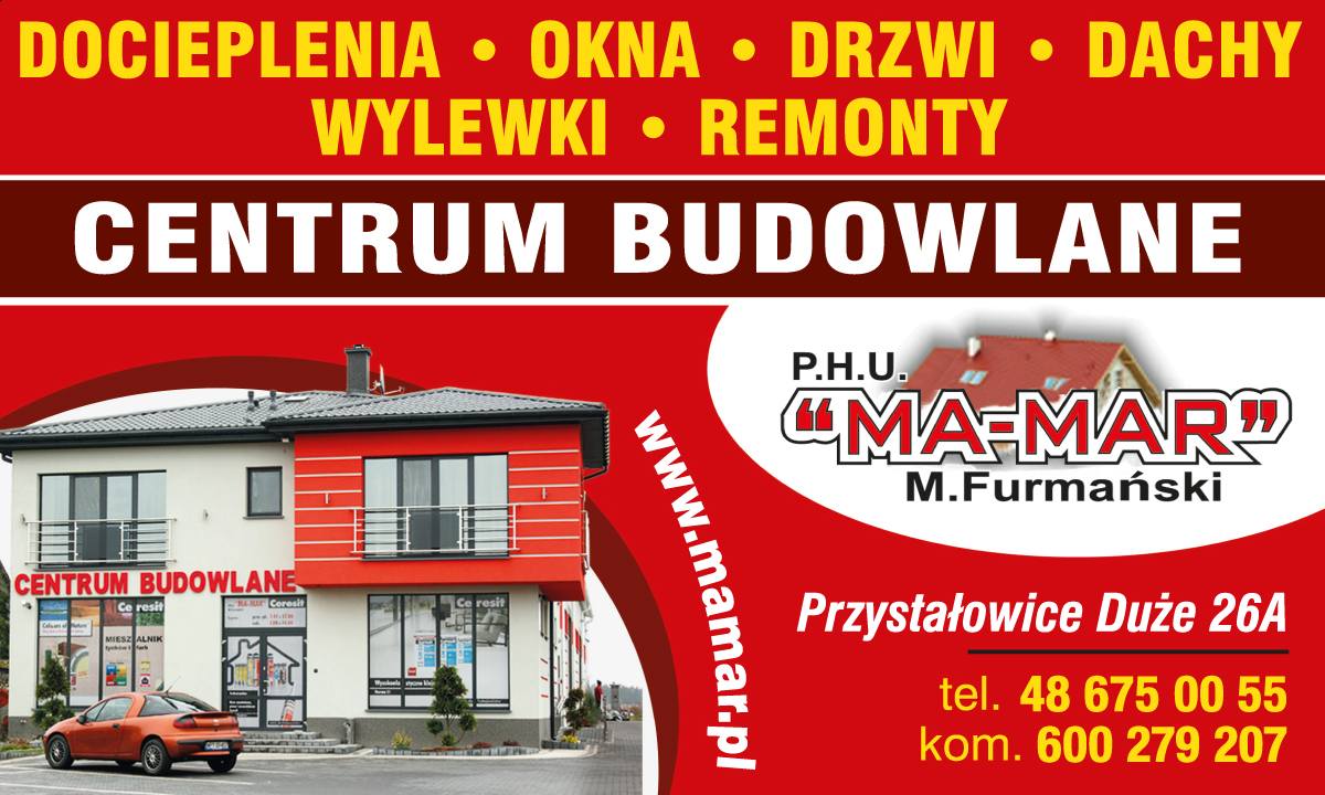CENTRUM BUDOWLANE PHU MA-MAR Maciej Furmański Przystałowice Duże- DOCIEPLENIA - OKNA - DRZWI - DACHY