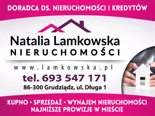 NIERUCHOMOŚCI Natalia Lamkowska Grudziądz Doradca ds. Nieruchomości i Kredytów