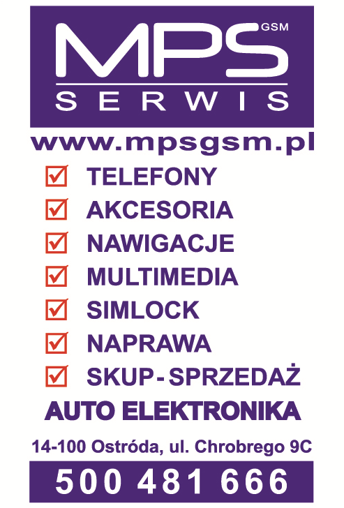 MPS GSM SERWIS Ostróda Telefony / Akcesoria / Nawigacje / Multimedia / Simlock / Naprawa