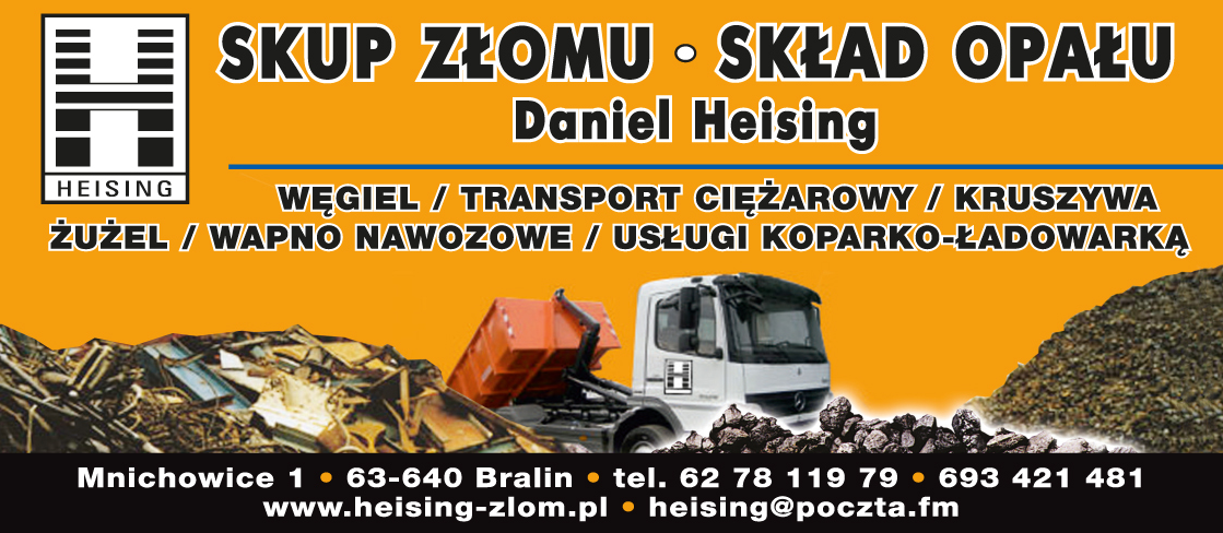 SKUP ZŁOMU • SKŁAD OPAŁU Daniel Heising Bralin Transport Ciężarowy / Usługi Koparko-Ładowarką