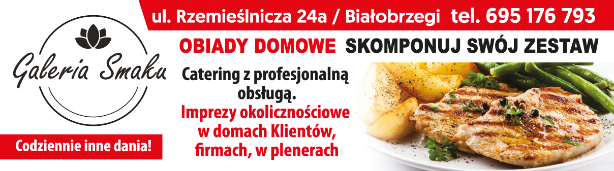 GALERIA SMAKU Białobrzegi Obiady Domowe / Catering z Profesjonalną Obsługą