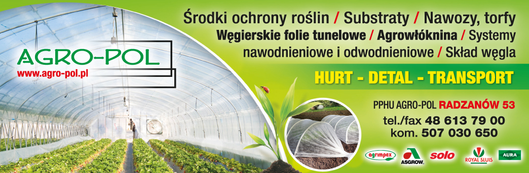 PPHU AGRO-POL Radzanów Środki Ochrony Roślin / Substraty / Nawozy / Torfy / Systemy Nawodnieniowe