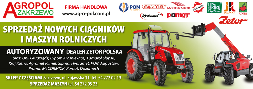 AGROPOL ZAKRZEWO Sprzedaż Nowych Ciągników i Maszyn Rolniczych / Sklep z Częściami