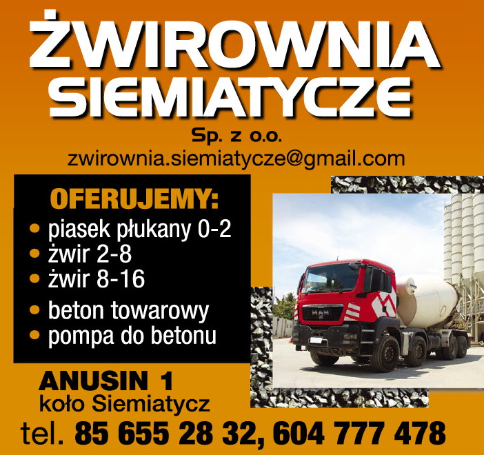 ŻWIROWNIA SIEMIATYCZE Sp. z o.o. Piasek Płukany / Żwir / Beton Towarowy / Pompa Do Betonu
