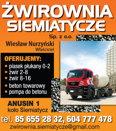 ŻWIROWNIA SIEMIATYCZE Sp. z o.o. Wiesław Nurzyński - Piasek Płukany - Żwir - Beton Towarowy