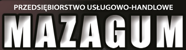 Przedsiębiorstwo Usługowo- Handlowe "MAZAGUM"