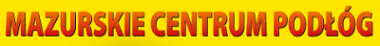 Mazurskie Centrum Podłóg 