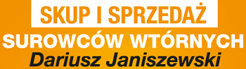 SKUP I SPRZEDAŻ SUROWCÓW WTÓRNYCH Dariusz Janiszewski