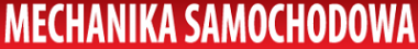 MECHANIKA SAMOCHODOWA Artur Tomaszewski