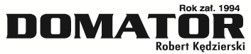 "DOMATOR" Robert Kędzierski