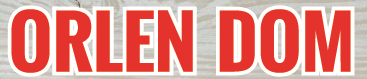 ORLEN DOM