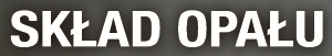 SKŁAD OPAŁU