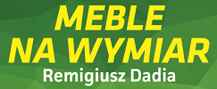 MEBLE NA WYMIAR Remigiusz Dadia