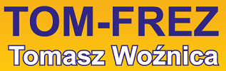 TOM-FREZ Tomasz Woźnica