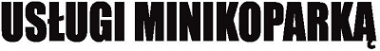 USŁUGI MINIKOPARKĄ Marcin Nowak 
