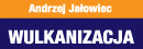WULKANIZACJA Andrzej Jałowiec