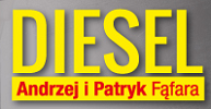 DIESEL Andrzej i Patryk Fąfara