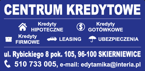 CENTRUM KREDYTOWE Edyta i Adrian Mika Skierniewice Kredyty Hipoteczne / Gotówkowe / Firmowe