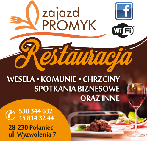 ZAJAZD "PROMYK" Połaniec Restauracja / Imprezy Okolicznościowe
