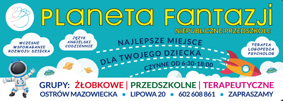 PLANETA FANTAZJI NIEPUBLICZNE PRZEDSZKOLE Ostrów Maz.