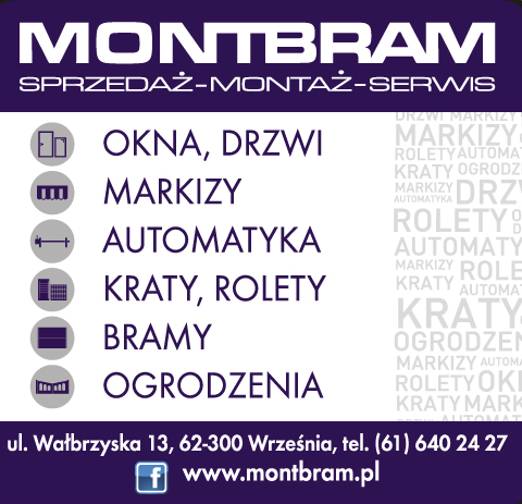 MONTBRAM Września SPRZEDAŻ-MONTAŻ-SERWIS-OKNA,DRZWI,MARKIZY,AUTOMATYKA,KRATY,ROLETY,BRAMY,OGRODZENIA