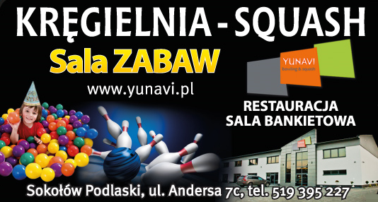 Restauracja "YUNAVI" Kręgielnia & Squash Sokołów Podlaski Sala Zabaw / Sala Bankietowa
