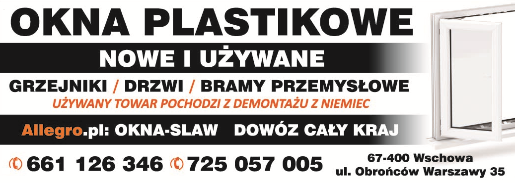 OKNA-SŁAW Sławomir Kopecki Wschowa Okna Plastikowe- Nowe i Używane / Grzejniki / Drzwi / Bramy