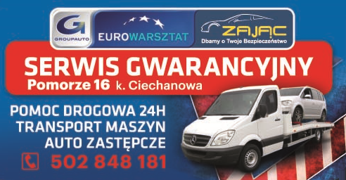 EUROWARSZTAT Zając Dbamy o Twoje Bezpieczeństwo Opinogóra Górna Serwis Gwarancyjny / Pomoc Drogowa