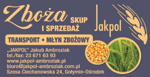 "JAKPOL" Jakub Ambroziak Gołymin-Ośrodek Skup i Sprzedaż Zboża / Transport / Młyn Zbożowy