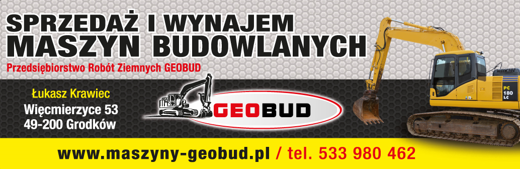 Przedsiębiorstwo Robót Ziemnych GEOBUD Więcmierzyce, Grodków -Sprzedaż i wynajem maszyn budowlanych
