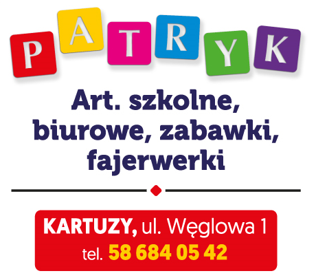 F.H. "PATRYK" Kartuzy Artykuły Szkolne i Biurowe / Zabawki / Fajerwerki