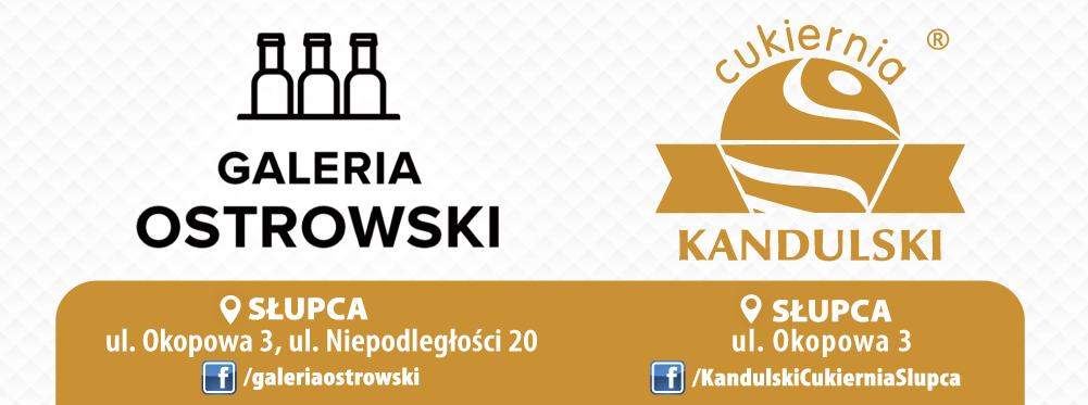GALERIA OSTROWSKI | CUKIERNIA KANDULSKI ® Słupca