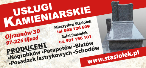 STASIOŁEK Usługi Kamieniarskie Ujazd Producent Nagrobków / Parapetów / Blatów / Schodów / Posadzek