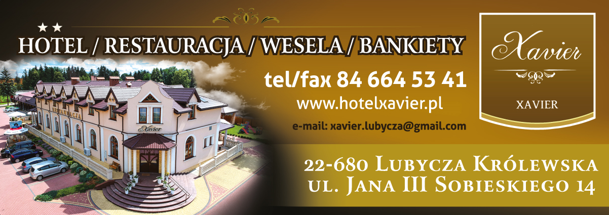Restauracja & Hotel** "XAVIER" Lubycza Królewska Wesela / Bankiety