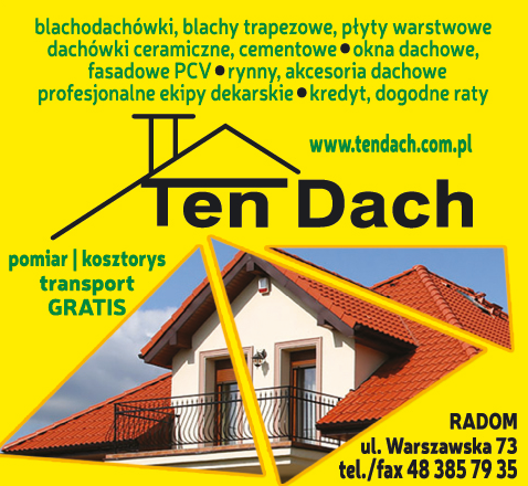 Ten Dach Sprzedaż i montaż pokryć dachowych Radom, Lipsko, Zwoleń - Blachodachówki, Blachy trapezowe