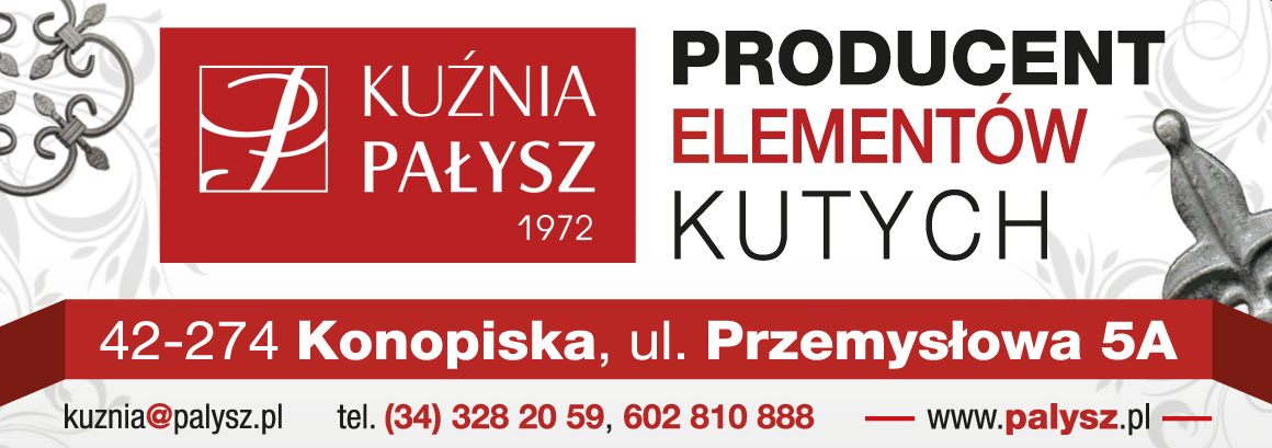 KUŹNIA PAŁYSZ Konopiska Producent Elementów Kutych