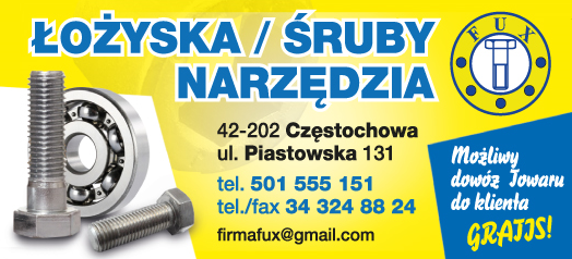 Firma "FUX" Jerzy Lis Częstochowa Łożyska / Śruby / Narzędzia
