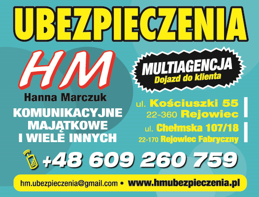 H.M. UBEZPIECZENIA Hanna Marczuk Rejowiec Fabryczny Ubezpieczenia Komunikacyjne, Majątkowe, Inne