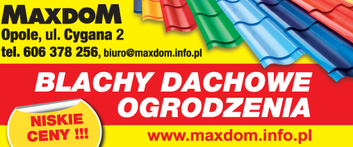 MAXDOM BLACHY DACHOWE OGRODZENIA Opole