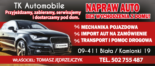 TK Automobile Tomasz Jędrzejczyk Biała Przyjeżdzamy, Zabieramy, Serwisujemy i Dostarczamy pod Dom
