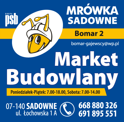 PSB MRÓWKA Sadowne Tomasz Gajewski "BOMAR 2" Market Budowlany