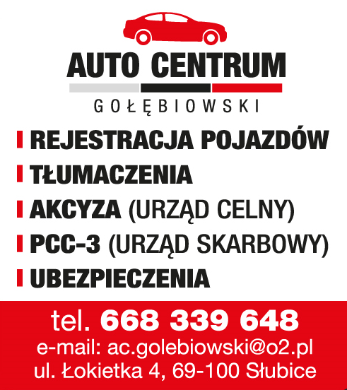 AUTO CENTRUM Gołębiowski Słubice - Rejestracja Pojazdów, Tłumaczenia, Akcyza, PCC-3, Ubezpieczenia 