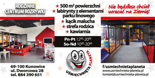 Uśmiechnięta Planeta Rodzinne Centrum Rozrywki Kunowice-500M2 POWIERZCHNI-KĄCIK MALUCHA-KAWIARNIA