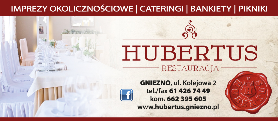 Restauracja "HUBERTUS" Gniezno Imprezy Okolicznościowe / Cateringi / Bankiety / Pikniki