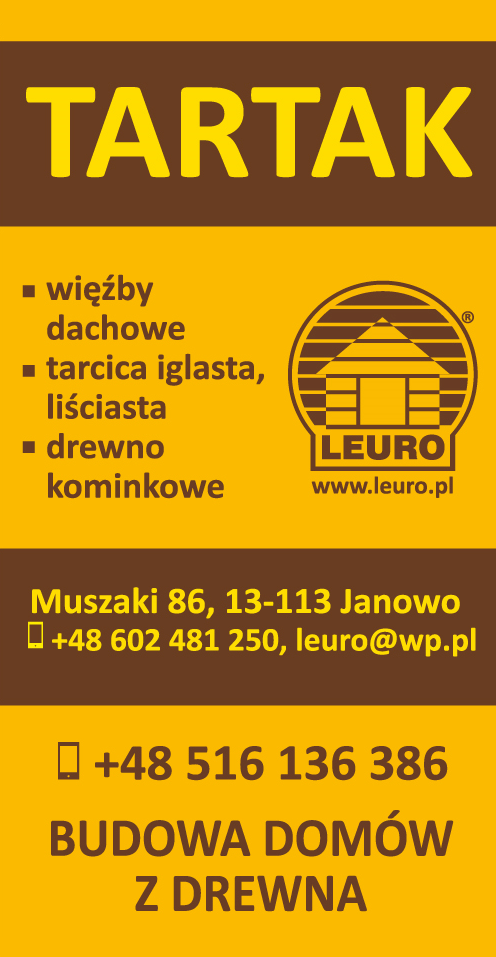 LEURO ® TARTAK Muszaki Więźby Dachowe / Tarcica / Drewno Kominkowe / Budowa Domów z Drewna